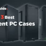 Our-3-Best-Silent-PC-Cases